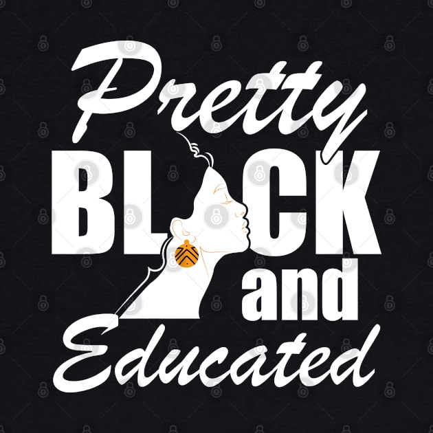 Pretty Black and Educated w by KC Happy Shop